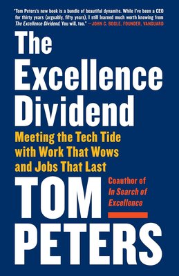 The Excellence Dividend - Meeting the Tech Tide with Work That Wows and Jobs That Last